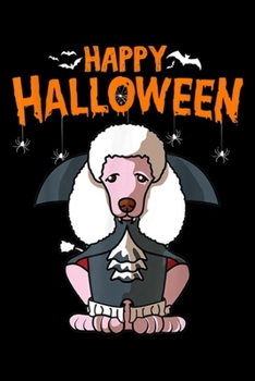 happy Halloween: Poodle Mom, Funny Dog Halloween Vampire Gift Women  Journal/Notebook Blank Lined Ruled 6x9 100 Pages