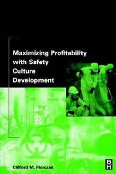 Paperback Maximizing Profitability with Safety Culture Development Book