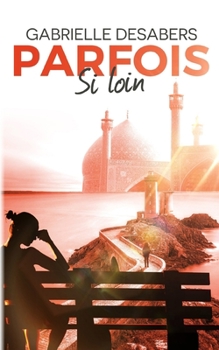 Paperback Parfois si loin [French] Book