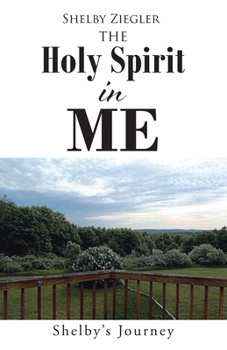 The Holy Spirit in Me: Shelby's Journey