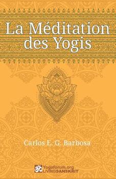 Paperback La Méditation des Yogis [French] Book