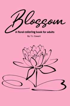 Paperback Blossom: A floral coloring book for adults Book