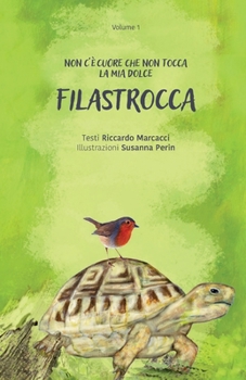 Paperback Non c'è cuore che non tocca la mia dolce filastrocca [Italian] Book
