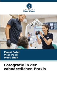 Fotografie in der zahnärztlichen Praxis (German Edition)