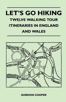 Paperback Let's Go Hiking - Twelve Walking Tour Itineraries in England and Wales Book
