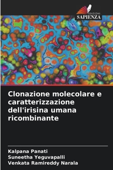 Clonazione molecolare e caratterizzazione dell'irisina umana ricombinante (Italian Edition)