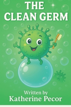 The Clean Germ (STEM-tastrophe Series)