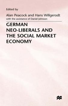 Hardcover German Neo-Liberals and the Social Market Economy Book