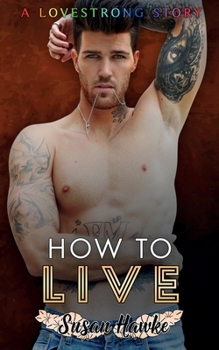 How to Live - Book #7 of the Lovestrong