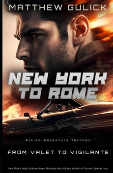 Paperback New York to Rome: From Valet to Vigilante Book