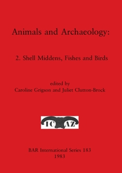 Paperback Animals and Archaeology: 2. Shell Middens, Fishes and Birds Book