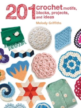 Paperback 201 Crochet Motifs, Blocks, Projects, and Ideas Book