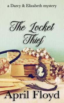 Paperback The Locket Thief: A Darcy & Elizabeth mystery Book