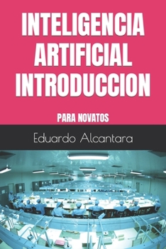 Paperback Inteligencia Artificial Introduccion: Para Novatos [Spanish] Book