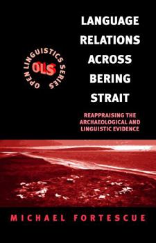 Language Relations Across The Bering Strait : Reappraising the Archaeological and Linguistic Evidence - Book  of the Open Linguistics