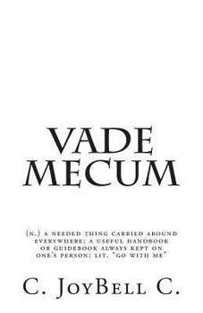 Paperback Vade Mecum: (n.) a needed thing carried around everywhere; a useful handbook or guidebook always kept on one's person; lit. "go wi Book