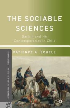 Paperback The Sociable Sciences: Darwin and His Contemporaries in Chile Book