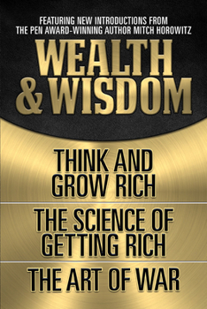 Paperback Wealth & Wisdom (Original Classic Edition): Think and Grow Rich, the Science of Getting Rich, the Art of War Book
