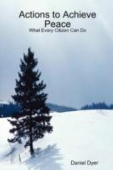 Paperback Actions to Achieve Peace: What Every Citizen Can Do Book