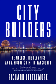 Hardcover City Builders: The Maleks, the Olympics, and a Historic Gift to Vancouver Book