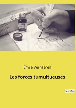 Paperback Les forces tumultueuses [French] Book