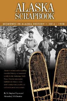 Paperback Alaska Scrapbook: Moments in Alaska History, 1816-1998 Book