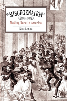 Hardcover Miscegenation: Making Race in America Book