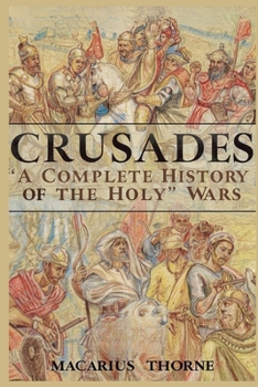 Paperback Crusades: A Complete History of the Holy Wars Book