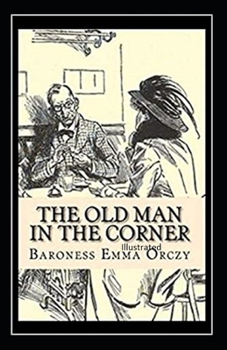 Paperback The Old Man in the Corner Illustrated Book