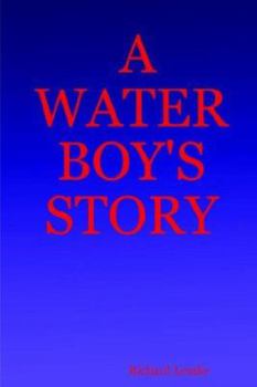 Paperback A WATER BOY'S STORY Book
