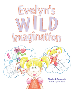 Hardcover Evelyn's Wild Imagination Book