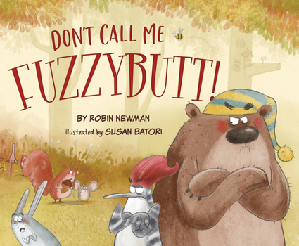 Hardcover Don't Call Me Fuzzybutt! Book