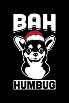 Bah Humbug: Bah Humbug Notebook | Anti Christmas Santa Claus Hater Winter Holiday Season Mini Notepad Funny Humor Gift College Ruled (6"X9")