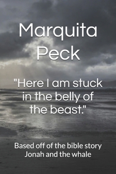 Paperback "Here I am stuck in the belly of the beast.": Based off of the bible story Jonah and the whale Book