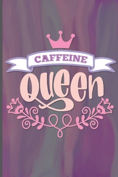 Paperback Caffeine Queen: Coffee Journal Writing Notebook, 6x9 Notebook, Coffee Journal For Work, Coffee Lover Gift Book