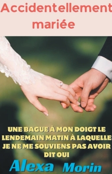 Paperback Accidentellement Mariée [French] Book
