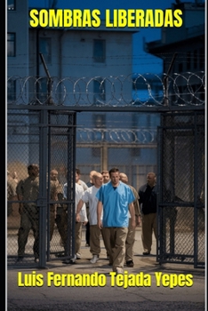 SOMBRAS LIBERADAS (Spanish Edition)
