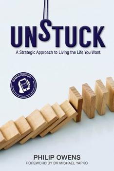 Paperback Unstuck: The Strategic Approach to Living the Life You Want Book