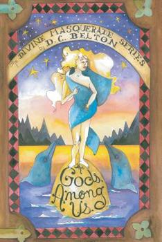 Paperback The Gods Among Us: The Divine Masquerade Series Book