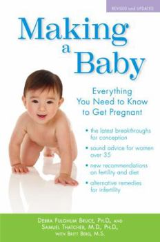 Paperback Making a Baby: Everything You Need to Know to Get Pregnant Book