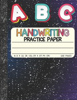 Handwriting Practice Paper: Dotted Mid-lines 150 Pages Uppercase and Lowercase Writing Sheets Notebook For Kids (Kindergarten To 3rd Grade Students)