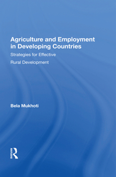 Hardcover Agriculture And Employment In Developing Countries: Strategies For Effective Rural Development Book