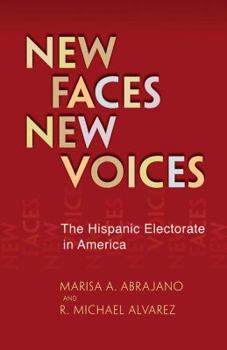 Hardcover New Faces, New Voices: The Hispanic Electorate in America Book