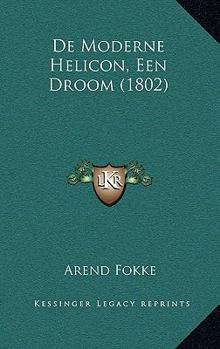 Paperback De Moderne Helicon, Een Droom (1802) [Dutch] Book