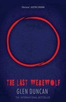 The Last Werewolf - Book #1 of the Last Werewolf / Bloodlines Trilogy