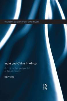 Paperback India and China in Africa: A Comparative Perspective of the Oil Industry Book