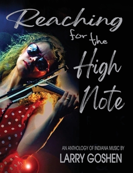Paperback Reaching for the High Note: An Anthology of Indiana Music Book