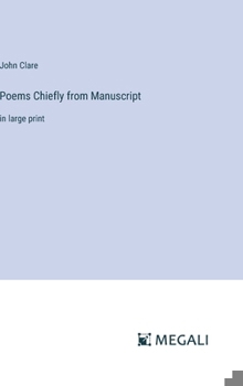 Hardcover Poems Chiefly from Manuscript: in large print Book