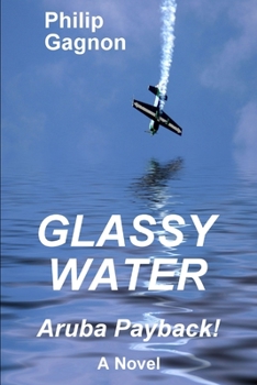 Paperback Glassy Water: Aruba Payback! Book