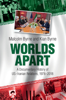 Paperback Worlds Apart: A Documentary History of Us-Iranian Relations, 1978-2018 Book